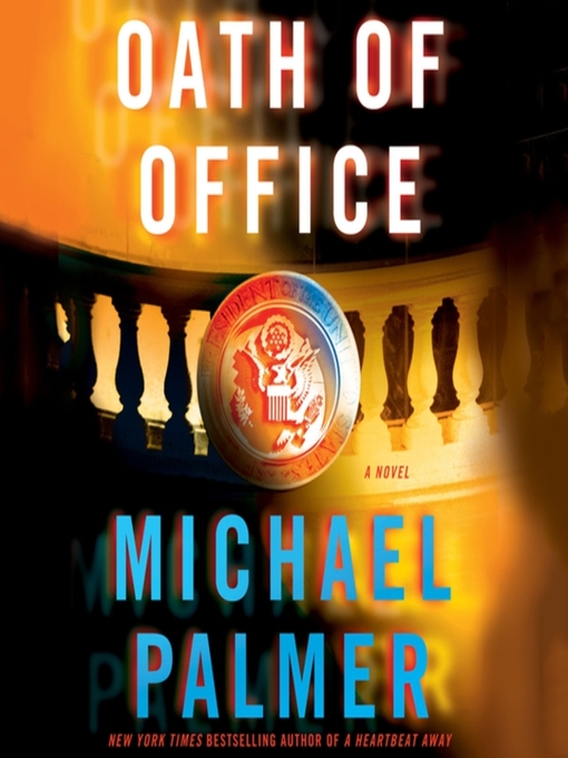 Title details for Oath of Office by Michael Palmer - Available